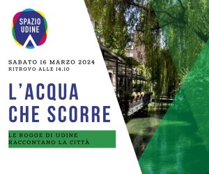 L'acqua che scorre con Spazio Udine